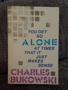 You Get So Alone by Charles Bukowski Poetry Book